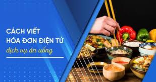 Thời điểm lập hóa đơn đối với dịch vụ ăn uống