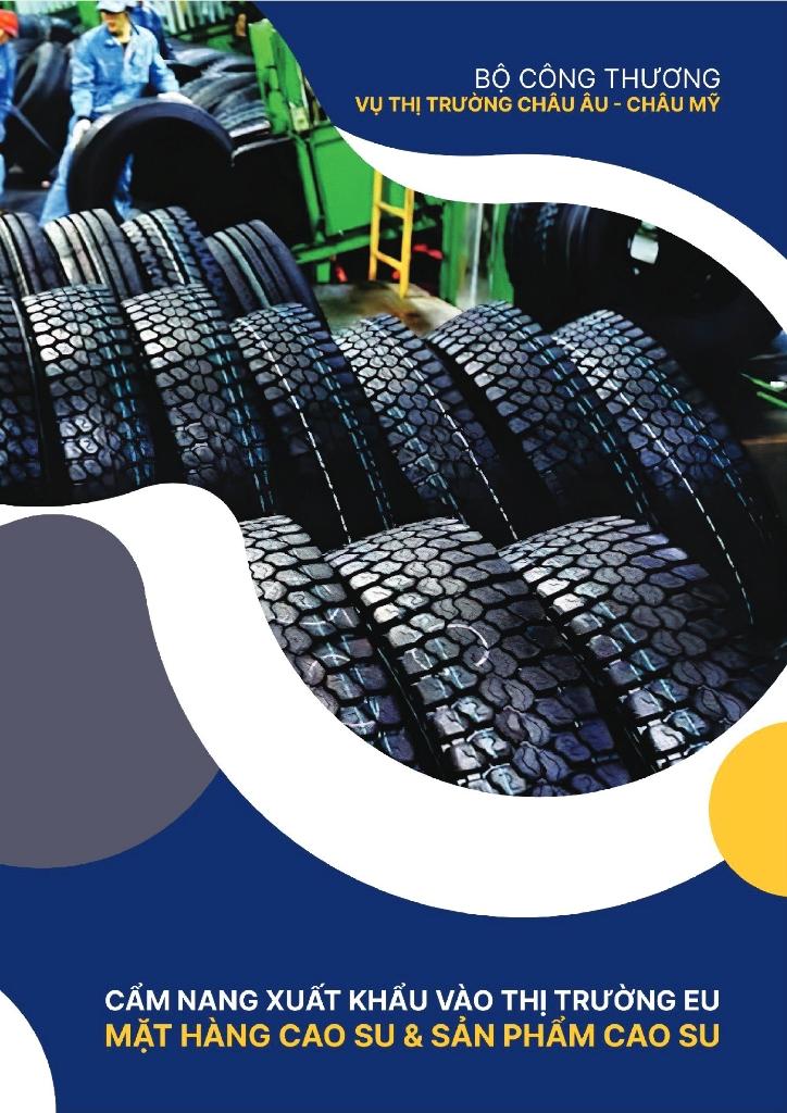 Cẩm nang hướng dẫn XK mặt hàng cao su và sản phẩm cao su vào thị trường EU