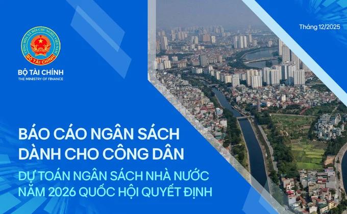 Công khai Báo cáo dự toán ngân sách nhà nước năm 2026 Quốc hội quyết định