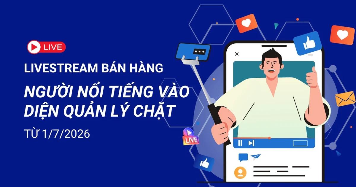 hoat-dong-livestream-ban-hang-cua-nguoi-noi-tieng-bi-siet-chat